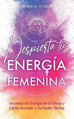 Despierta tu Energía Femenina cover