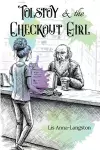 Tolstoy & the Checkout Girl cover