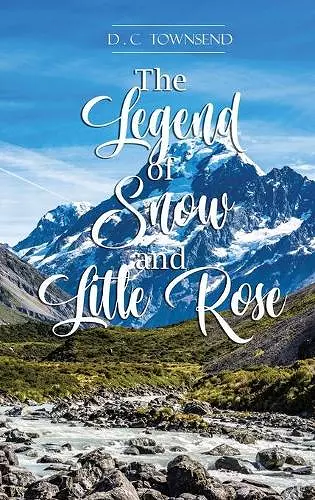 The Legend of Snow and Little Rose cover