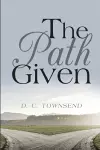 The Path GIven cover