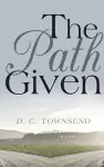 The Path GIven cover