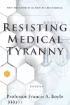 Resisting Medical Tyranny cover