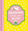 Grandma, I Made You a Book cover