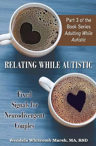 Relating While Autistic cover