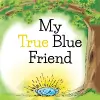 My True Blue Friend cover
