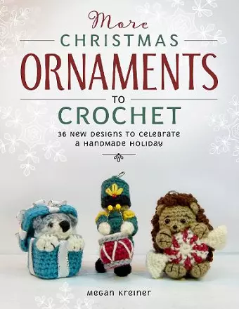 More Christmas Ornaments to Crochet cover