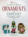More Christmas Ornaments to Crochet cover