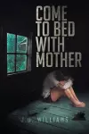 Come to Bed with Mother cover