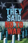They Said No to War cover