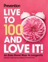 Prevention Live to 100 and Love It! cover