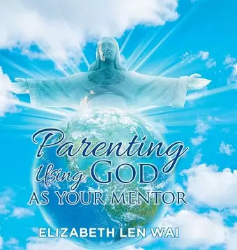 Parenting Using God as Your Mentor cover