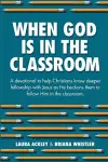 When God is in the Classroom cover