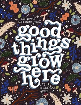 Good Things Grow Here cover
