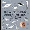 Under the Sea: How to Draw Books for Kids with Dolphins, Mermaids, and Ocean Animals (Stocking Stuffers for kids) (Mini) cover