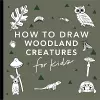 Mushrooms & Woodland Creatures: How to Draw Books for Kids with Woodland Creatures, Bugs, Plants, and Fungi cover