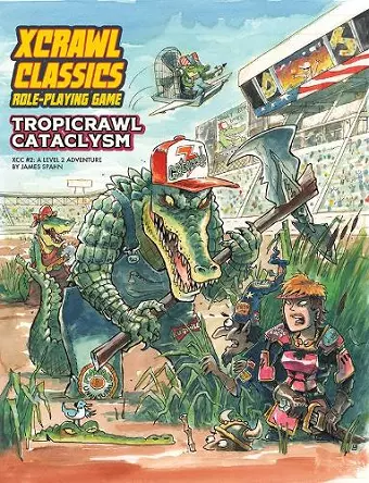 Xcrawl Classics #2: Tropicrawl Cataclysm cover