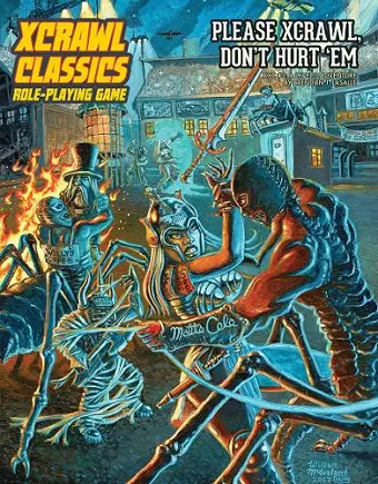 Xcrawl Classics #3: Please Xcrawl! Don’t Hurt ‘Em cover