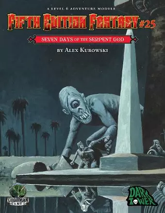 Fifth Edition Fantasy #25: Seven Days of the Serpent God cover