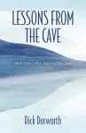 LESSONS FROM THE CAVE and others after leaving the cave cover