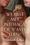 We First Met in Ithaca, or Was It Eden? cover