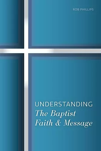 Understanding the Baptist Faith & Message cover