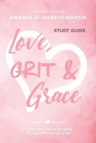 Love, Grit and Grace - Study Guide cover