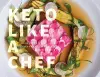 Keto Like a Chef cover