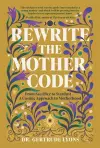 Rewrite the Mother Code cover