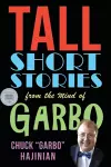 Tall Short Stories from the Mind of Garbo cover