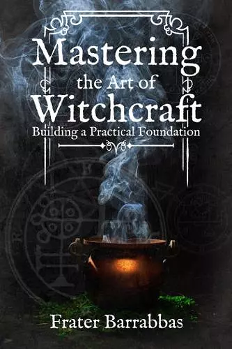 Mastering the Art of Witchcraft cover