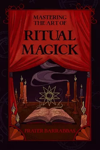 Mastering the Art of Ritual Magick cover