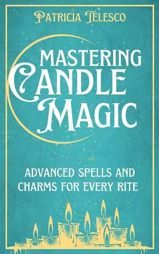 Mastering Candle Magic cover