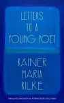 Letters to a Young Poet (Translated and with an Afterword by Ulrich Baer) cover