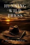 Running Wild Press Short Story Anthology, Volume 7 cover
