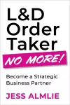 L&D Order Taker No More! cover
