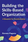 Building the Skills-Based Organization cover