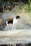 The Last Beast We Revel In cover