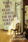 When You Read a Novel the Dead Would Like cover
