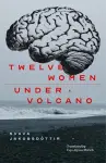 12 Women + Under a Volcano cover