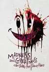 Madness and Greatness Can Share the Same Face cover