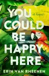 You Could Be Happy Here cover