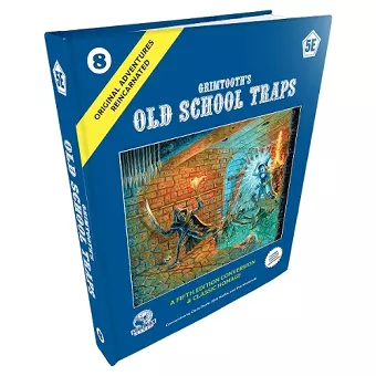 D&D 5E: Original Adventures Reincarnated #8: Grimtooth’s Old School Traps cover