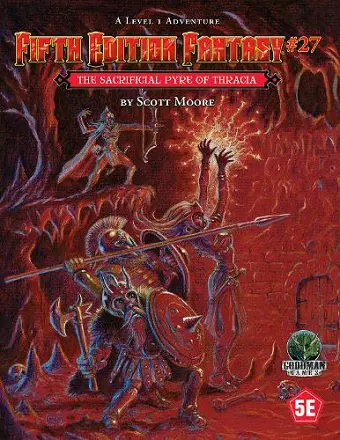 Fifth Edition Fantasy #27: The Sacrificial Pyre of Thracia cover