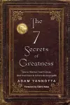The 7 Secrets of Greatness cover