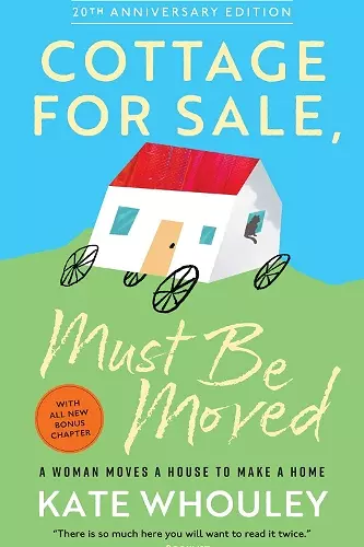 Cottage for Sale: Must Be Moved cover