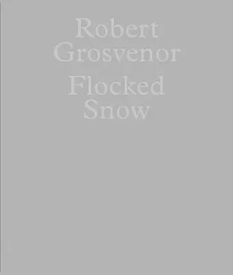 Robert Grosvenor: Flocked Snow cover