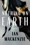 Nothing on Earth cover