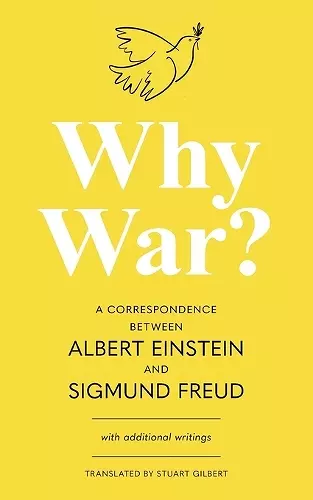 Why War? A Correspondence Between Albert Einstein and Sigmund Freud (Warbler Classics Annotated Edition) cover
