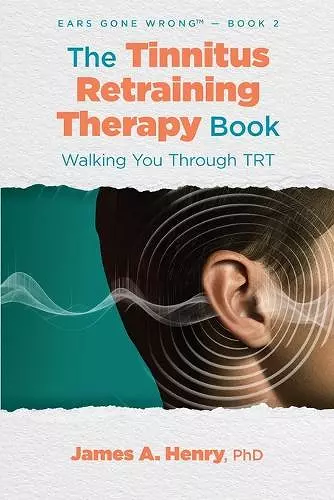 The Tinnitus Retraining Therapy Book cover