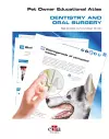 Pet Owner Educational Atlas - Dentistry and Oral Surgery cover